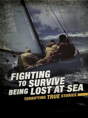 cover image of Fighting to Survive Being Lost at Sea